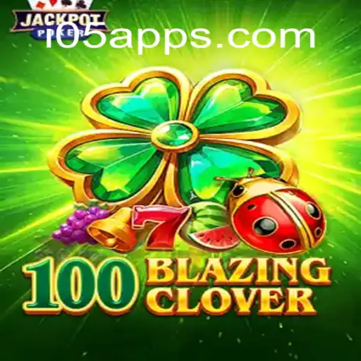 Discover the Thrill of 100BlazingClover: An Exciting New Addition to i05.com Oficial Slots Brasil